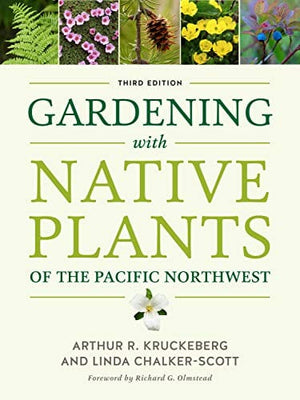 New Book Gardening with Native Plants of the Pacific Northwest  - Paperback 9780295744155