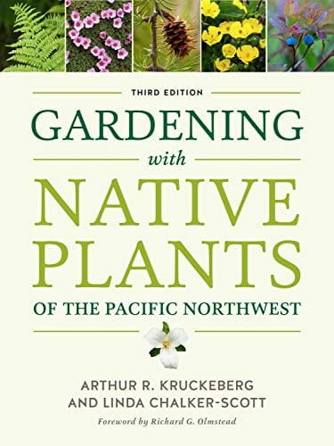 New Book Gardening with Native Plants of the Pacific Northwest  - Paperback 9780295744155