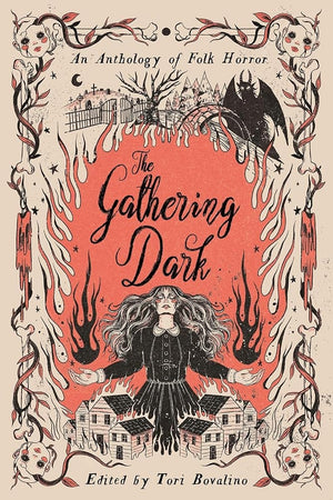 New Book Gathering Dark, The: An Anthology of Folk Horror by Erica Waters, Chloe Gong, Tori Bovalino, Hannah Whitten, Allison Saft, Olivia Chadha, Courtney Gould, Aden Polydoros, Shakira Toussaint, Alex Brown 9798890030542