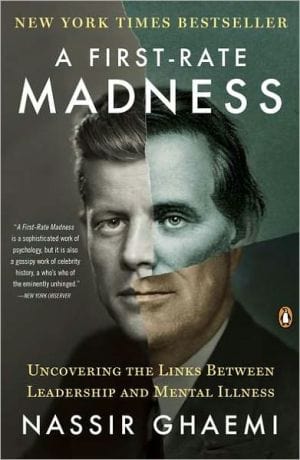 New Book Ghaemi, Nassir -  First-Rate Madness: Uncovering the Links Between Leadership and Mental Illness  - Paperback 9780143121336