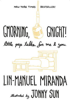 New Book Gmorning, Gnight!: Little Pep Talks for Me & You - Miranda, Lin-Manuel (Author) , Sun, Jonny (Illustrator) 9781984854278