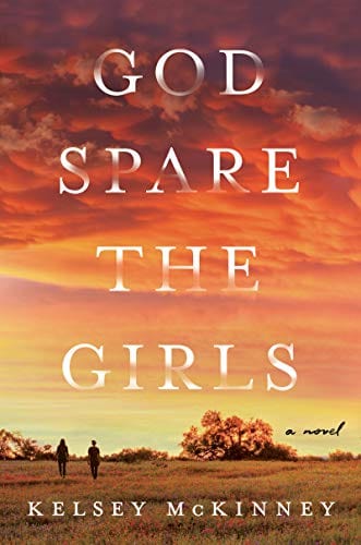New Book God Spare the Girls: A Novel - Hardcover 9780063020252