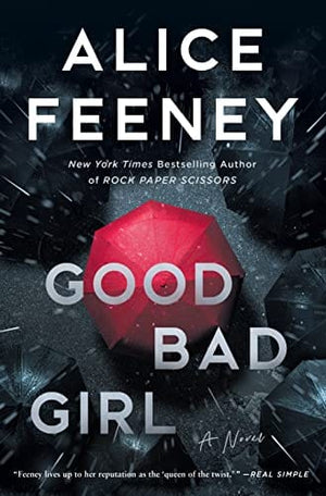 New Book Good Bad Girl: A Novel v- Feeney, Alice - Hardcover 9781250843968