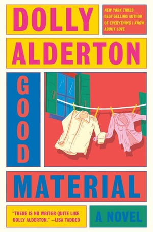 New Book Good Material - Alderton, Dolly - Hardcover 9780593801307