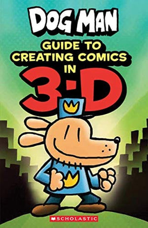 New Book Guide to Creating Comic in 3-D (Dog Man) - Hardcover 9781338568844