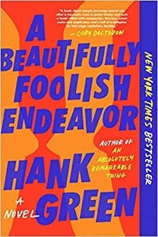 New Book Hardcover Green, Hank - A Beautifully Foolish Endeavor: A Novel (The Carls) - Hardcover 9781524743475