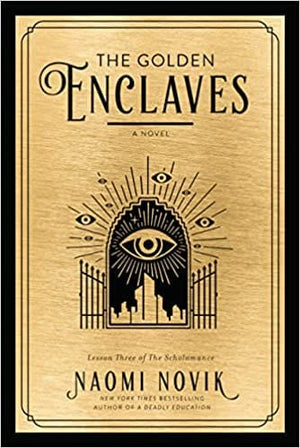New Book Hardcover The Golden Enclaves: A Novel (The Scholomance) - Hardcover 9780593158357