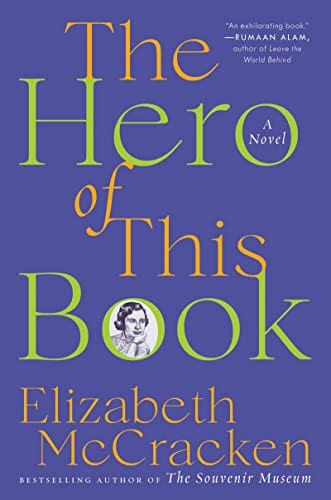 New Book Hardcover The Hero of This Book: A Novel 9780062971272