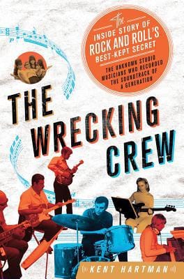 New Book Hardcover The Wrecking Crew: The Inside Story Of Rock And Roll's Best-kept Secret - Hardcover 9780312619749