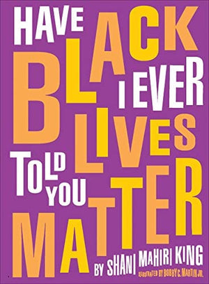 New Book Have I Ever Told You Black Lives Matter - Hardcover 9780884488897