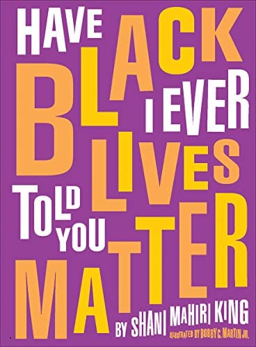 New Book Have I Ever Told You Black Lives Matter - Hardcover 9780884488897