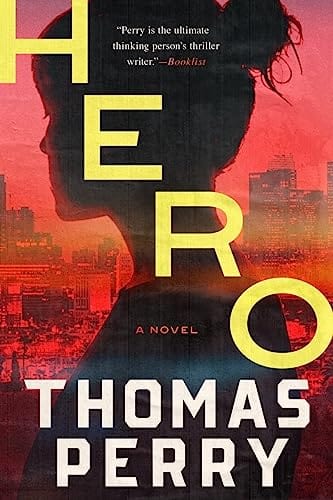 New Book Hero: A Novel - Perry, Thomas - Hardcover 9781613164778