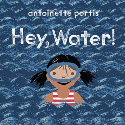 New Book Hey, Water! - Portis, Antoinette 9780823452583