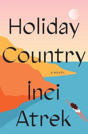 New Book Holiday Country - Atrek, İnci - Hardcover 9781250889461