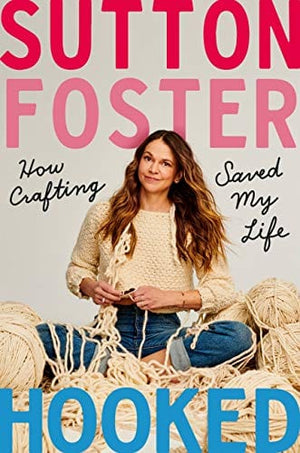New Book Hooked: How Crafting Saved My Life - Hardcover 9781538734285
