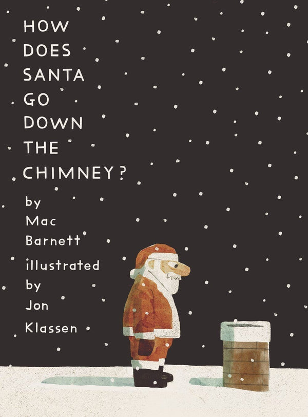 New Book How Does Santa Go Down the Chimney? -  Barnett, Mac, Klassen, Jon 9781536223767
