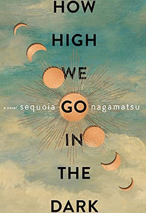 New Book How High We Go in the Dark: A Novel - Hardcover 9780063072640
