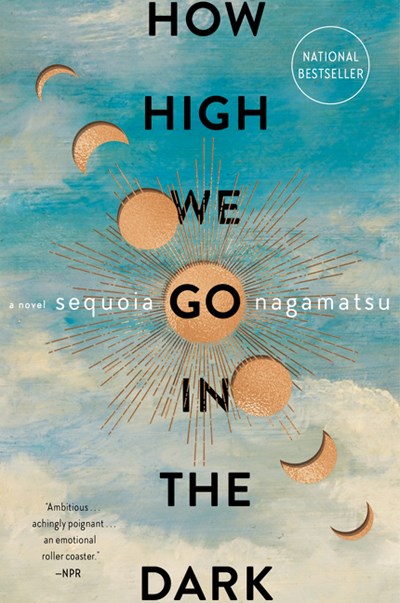 New Book How High We Go in the Dark: A Novel - Nagamatsu, Sequoia - Paperback 9780063072657