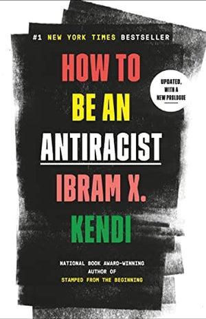 New Book How to Be an Antiracist - Kendi, Ibram X - Paperback 9780525509301