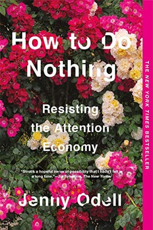 New Book How to Do Nothing: Resisting the Attention Economy  - Paperback 9781612198552