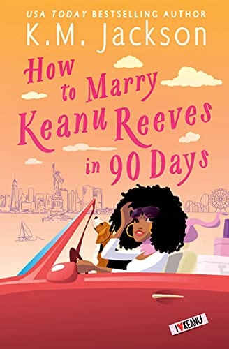 New Book How to Marry Keanu Reeves in 90 Days  - Paperback 9781538703502