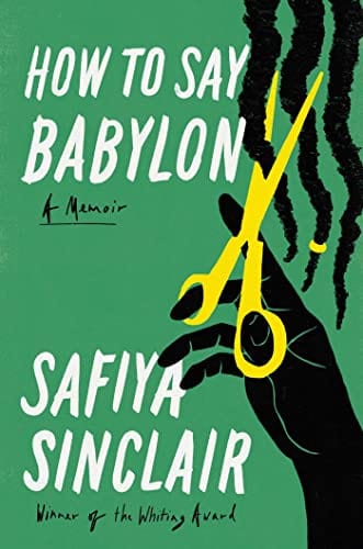 New Book How to Say Babylon: A Memoir - Sinclair, Safiya - Hardcover 9781982132330