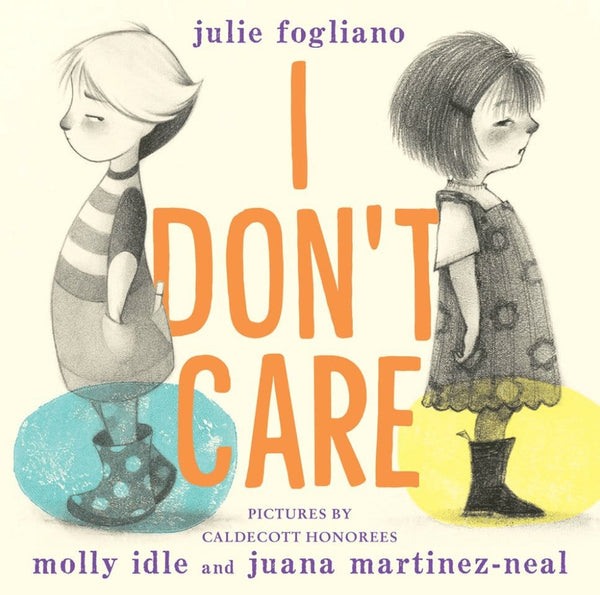 New Book I Don't Care - Fogliano, Julie - Hardcover 9780823443451