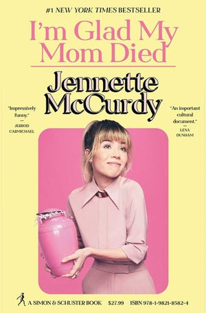 New Book I'm Glad My Mom Died - McCurdy, Jennette - Hardcover 9781982185824