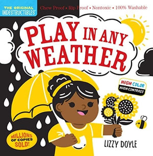 New Book Indestructibles: Play in Any Weather (High Color High Contrast): Chew Proof · Rip Proof · Nontoxic · 100% Washable (Book for Babies, Newborn Books, Safe to Chew) 9781523519460