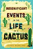 New Book Insignificant Events in the Life of a Cactus (Volume 1) - Hardcover 9781454923459