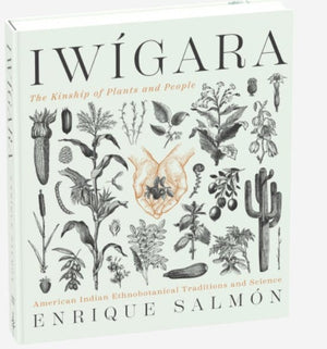 New Book Iwígara: American Indian Ethnobotanical Traditions and Science - Salmón, Enrique 9781604698800