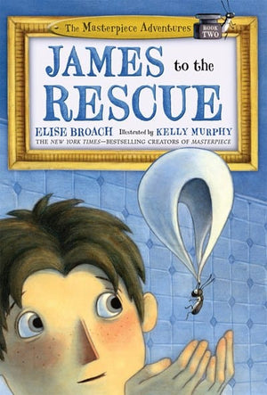 New Book James to the Rescue: The Masterpiece Adventures Book Two (The Masterpiece Adventures, 2)  - Paperback 9781250103789