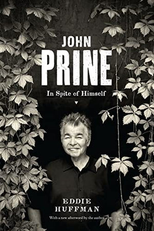 New Book John Prine: In Spite of Himself 9781477325933