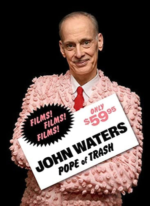 New Book John Waters: Pope of Trash - Waters, John - Hardcover 9781636810850