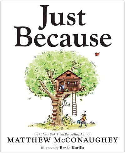 New Book Just Because - McConaughey, Matthew 9780593622032