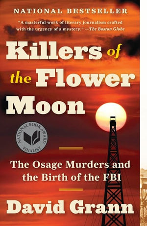 New Book Killers of the Flower Moon: The Osage Murders and the Birth of the FBI  - Paperback 9780307742483