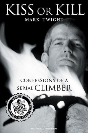 New Book Kiss or Kill: Confessions of a Serial Climber  - Paperback 9780898868876