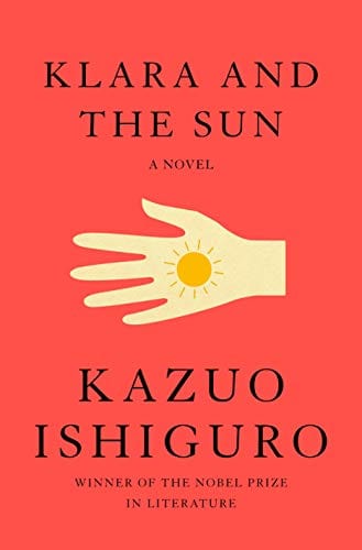 New Book Klara and the Sun: A novel - Hardcover 9780593318171