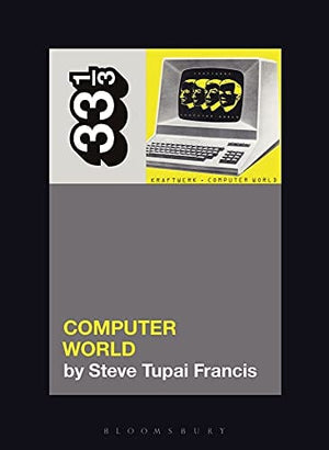 New Book Kraftwerk's Computer World (33 1/3) 9781501378980