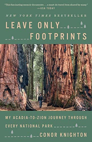 New Book Leave Only Footprints: My Acadia-to-Zion Journey Through Every National Park  - Paperback 9781984823557