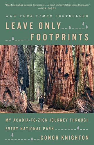 New Book Leave Only Footprints: My Acadia-to-Zion Journey Through Every National Park  - Paperback 9781984823557