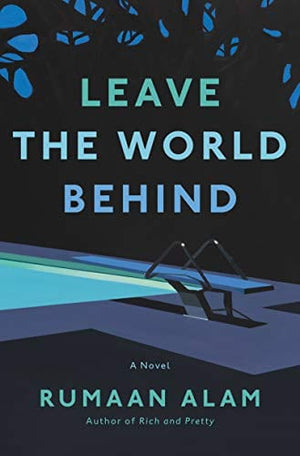 New Book Leave the World Behind: A Novel - Hardcover 9780062667632