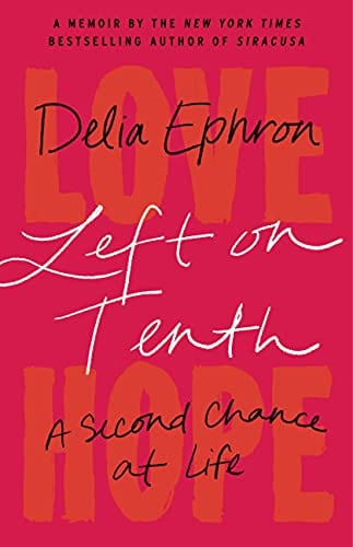 New Book Left on Tenth: A Second Chance at Life: A Memoir - Hardcover 9780316267656
