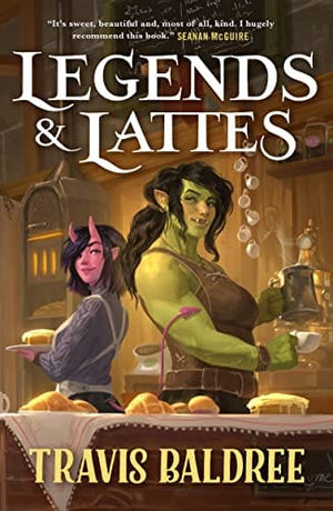New Book Legends & Lattes: A Novel of High Fantasy and Low Stakes  - Baldree, Travis -  Paperback 9781250886088