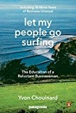 New Book Let My People Go Surfing: The Education of a Reluctant Businessman--Including 10 More Years of Business Unusual  - Paperback 9780143109679