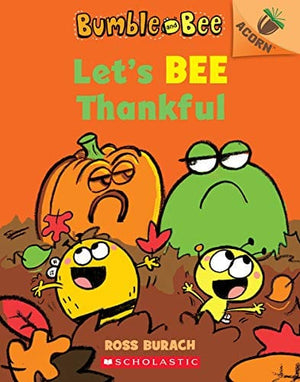 New Book Let's Bee Thankful (Bumble and Bee #3): An Acorn Book (3)  - Paperback 9781338505887