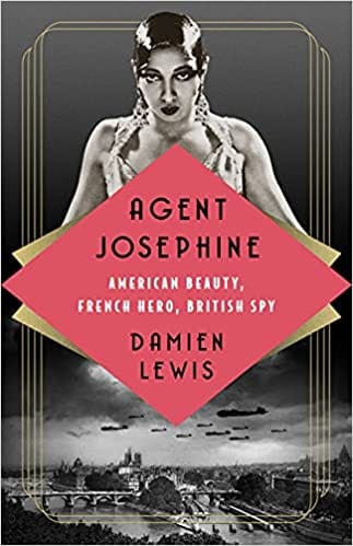 New Book Lewis, Damien - Agent Josephine: American Beauty, French Hero, British Spy - Hardcover 9781541700666