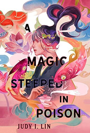 New Book Lin, Judy I - A Magic Steeped in Poison (The Book of Tea, 1) - Hardcover 9781250767080