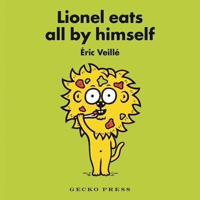 New Book Lionel Eats All by Himself - Veillé, Éric 9781776574643