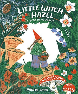 New Book Little Witch Hazel: A Year in the Forest - Wahl, Phoebe - Hardcover 9780735264892